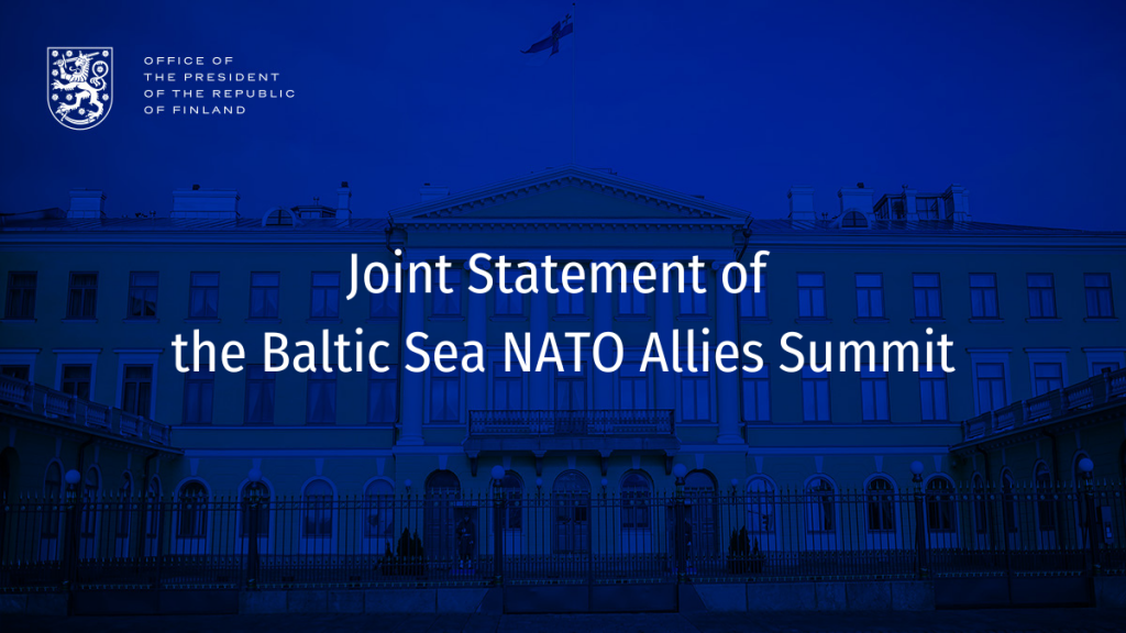 Joint Statement of the Baltic Sea NATO Allies Summit - Presidentti